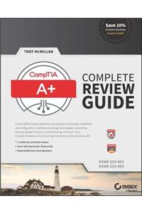 Comptia A+ Complete Review Guide: Exams 220-901 and 220-902