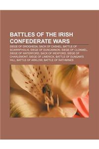 Battles of the Irish Confederate Wars: Siege of Drogheda, Sack of Cashel, Battle of Scarrifholis, Siege of Duncannon, Siege of Clonmel