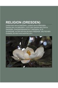 Religion (Dresden): Christentum in Dresden, Judentum in Dresden, Sakralbau in Dresden, Liste Der Sakralbauten in Dresden
