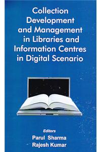 Collection Development and Management in Libraries and Information Centres in Digital Scenario