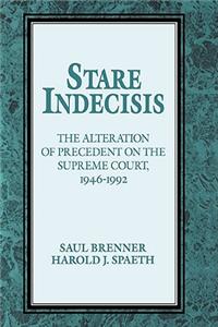 Stare Indecisis: The Alteration of Precedent on the Supreme Court, 1946 1992