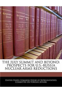The July Summit and Beyond: Prospects for U.S.-Russia Nuclear Arms Reductions