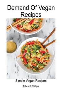 Demand of Vegan Recipes: Simple Vegan Recipes