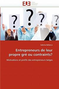Entrepreneurs de Leur Propre GRE Ou Contraints?