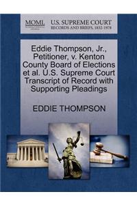 Eddie Thompson, JR., Petitioner, V. Kenton County Board of Elections et al. U.S. Supreme Court Transcript of Record with Supporting Pleadings