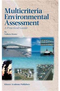 Multicriteria Environmental Assessment: A Practical Guide