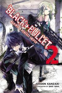 Black Bullet, Vol. 2 (Light Novel): Against a Perfect Sniper