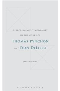 Terrorism and Temporality in the Works of Thomas Pynchon and Don Delillo