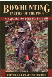 Bowhunting Tactics of the Pros