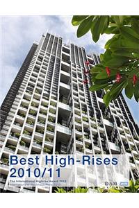 Best Highrises 2010-11: The 27 Best Highrises from the International Highrise Award 2010