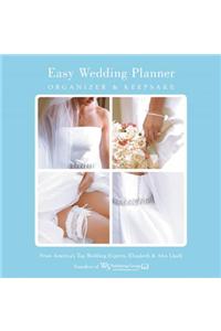 Easy Wedding Planner, Organizer & Keepsake: Celebrating the Most Memorable Day of Your Life