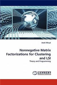 Nonnegative Matrix Factorizations for Clustering and Lsi