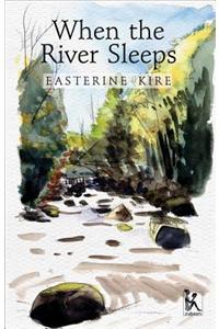 When the River Sleeps