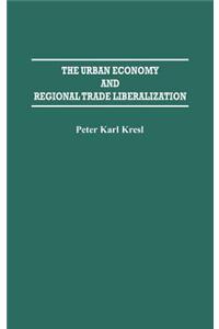 The Urban Economy and Regional Trade Liberalization