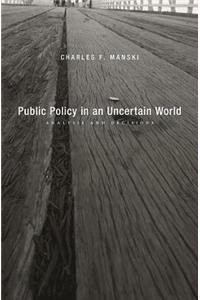 Public Policy in an Uncertain World