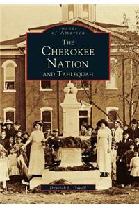 The Cherokee Nation and Tahlequah