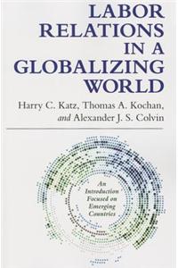 Labor Relations in a Globalizing World