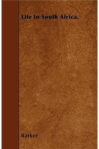 Life in South Africa.