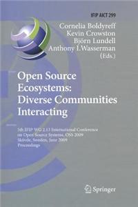 Open Source Ecosystems: Diverse Communities Interacting: 5th Ifip Wg 2.13 International Conference on Open Source Systems, OSS 2009, Skovde, Sweden, J