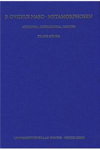 P. Ovidius Naso -- Metamorphosen: Addenda, Corrigenda, Indices, Teil 1: Addenda Und Corrigenda