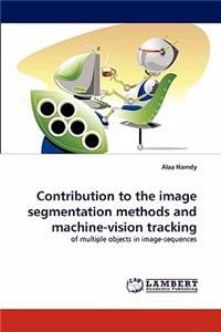 Contribution to the Image Segmentation Methods and Machine-Vision Tracking