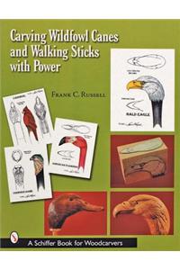 Carving Wildfowl Canes and Walking Sticks with Power