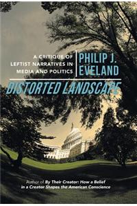 Distorted Landscape: A Critique of Leftist Narratives in Media and Politics