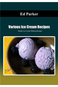 Various Ice Cream Recipes: Simple Ice Cream Making Recipes