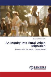 An Inquiry Into Rural-Urban Migration