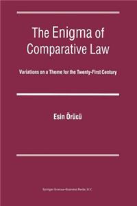 The Enigma of Comparative Law: Variations on a Theme for the Twenty-First Century