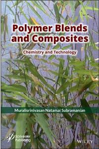 Polymer Blends and Composites: Chemistry and Technology