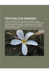 Festivals in Sweden: Fairs in Sweden, Film Festivals in Sweden, Music Festivals in Sweden, Sports Festivals in Sweden