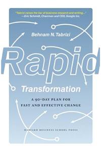 Rapid Transformation: A 90-Day Plan for Fast and Effective Change