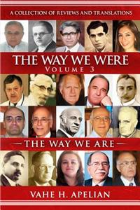 The Way We Were - The Way We Are (Volume 3): A Collection of Reviews and Translations