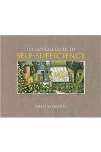 The Concise Guide to Self-Sufficiency