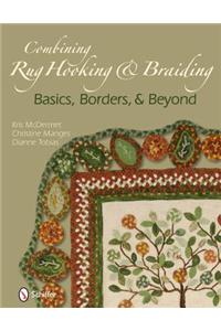 Combining Rug Hooking & Braiding: Basics, Borders, & Beyond