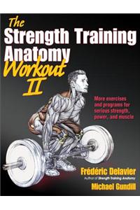 The Strength Training Anatomy Workout II