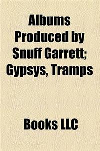 Albums Produced by Snuff Garrett: Gypsys, Tramps & Thieves