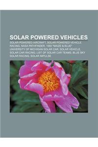 Solar Powered Vehicles: Solar-Powered Aircraft, Solar Powered Vehicle Racing, NASA Pathfinder