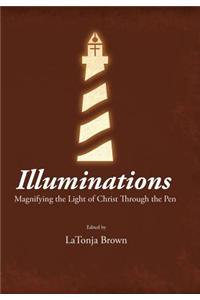 Illuminations: Magnifying the Light of Christ Through the Pen