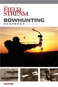 Field & Stream Bowhunting Handbook