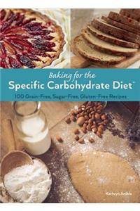 Baking for the Specific Carbohydrate Diet: 100 Grain-Free, Sugar-Free, Gluten-Free Recipes