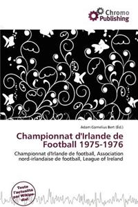 Championnat D'Irlande de Football 1975-1976