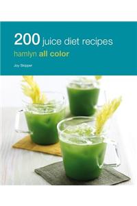 200 Juice Diet Recipes