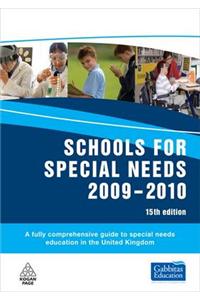 Schools for Special Needs: A Fully Comprehensive Guide to Special Needs Education in the UK: 2009-2010
