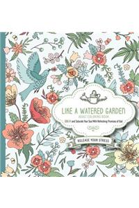 Like a Watered Garden Adult Coloring Book: Color and Saturate Your Soul with Refreshing Promises of God
