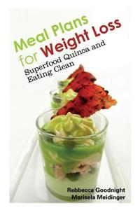 Meal Plans for Weight Loss: Superfood Quinoa and Eating Clean