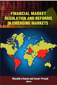 Financial Market Regulation and Reforms in Emerging Markets