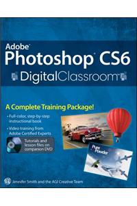 Adobe Photoshop CS6 Digital Classroom [With DVD ROM]