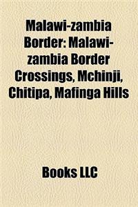 Malawi-Zambia Border: Malawi-Zambia Border Crossings, McHinji, Chitipa, Mafinga Hills
